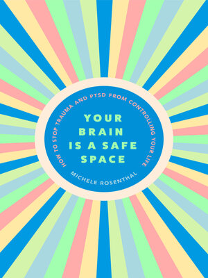 cover image of Your Brain Is a Safe Space